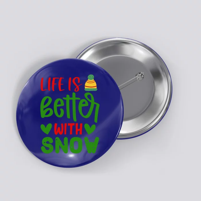 Life Is Better With Snow Gift Button