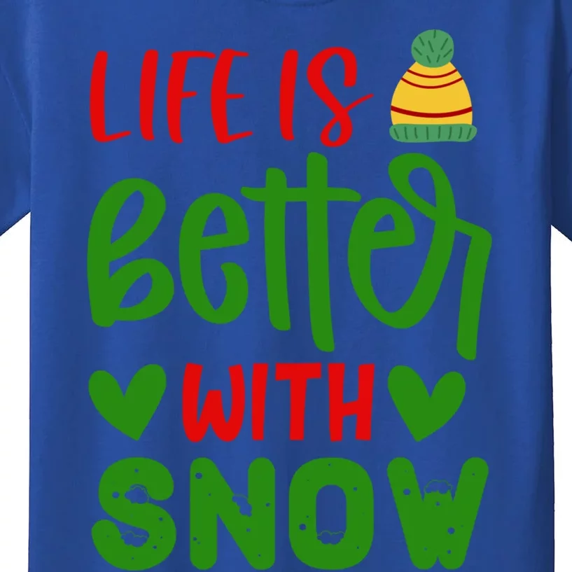 Life Is Better With Snow Gift Kids T-Shirt