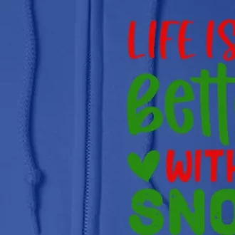 Life Is Better With Snow Gift Full Zip Hoodie