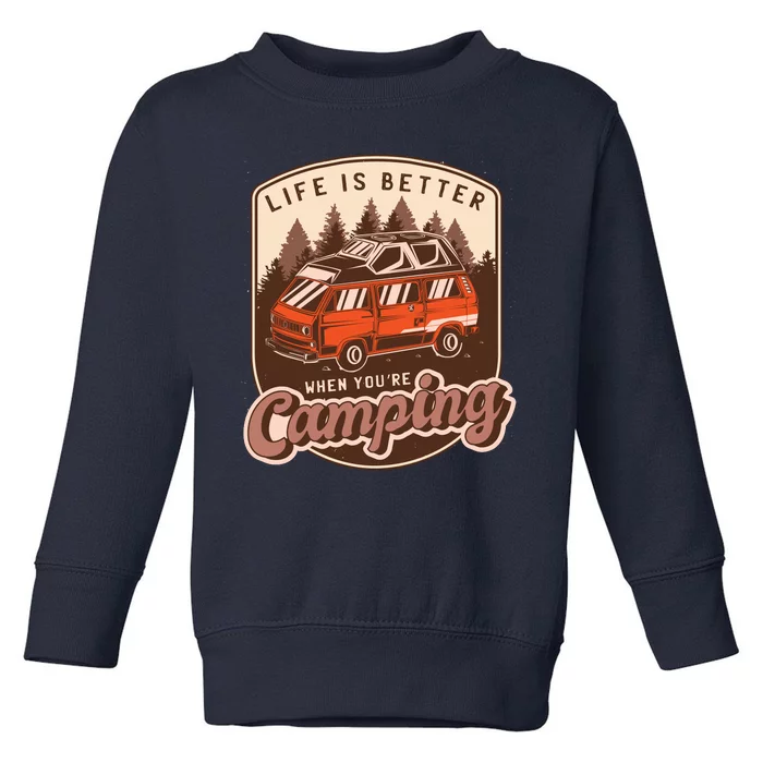 Life Is Better When You're Camping Vintage Toddler Sweatshirt