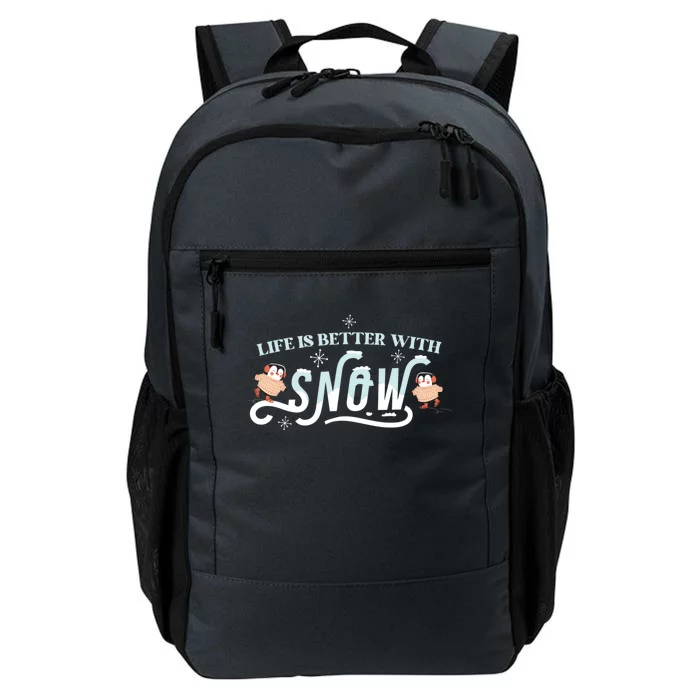 Life Is Better With Snow Winter Season Snow Cute Gift Daily Commute Backpack