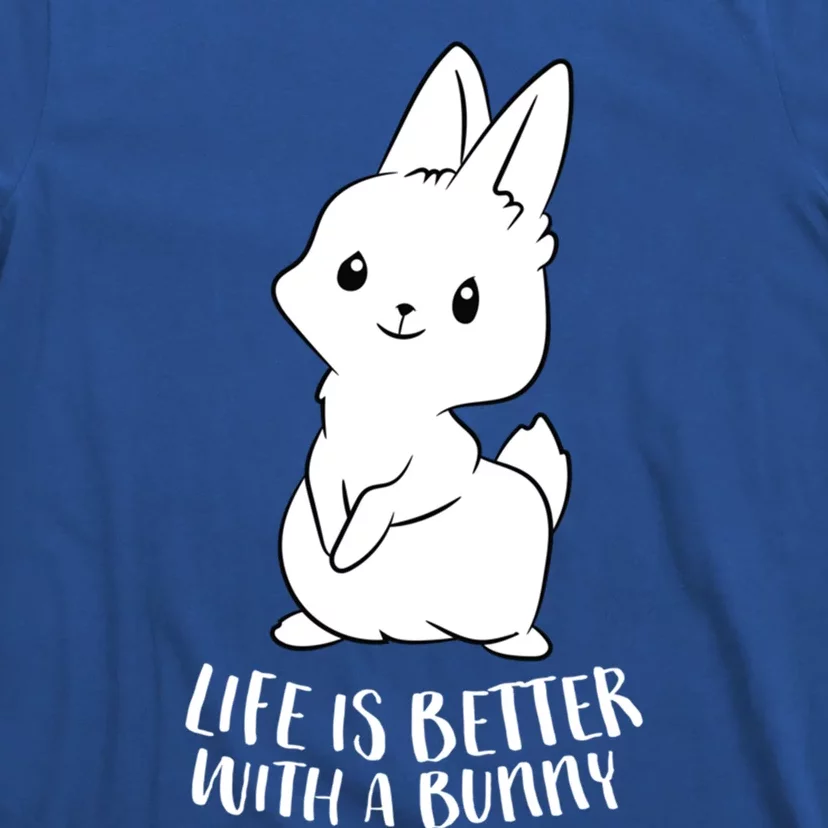 Life Is Better With A Bunny Cute Bunny Rabbit Lover Gift T-Shirt