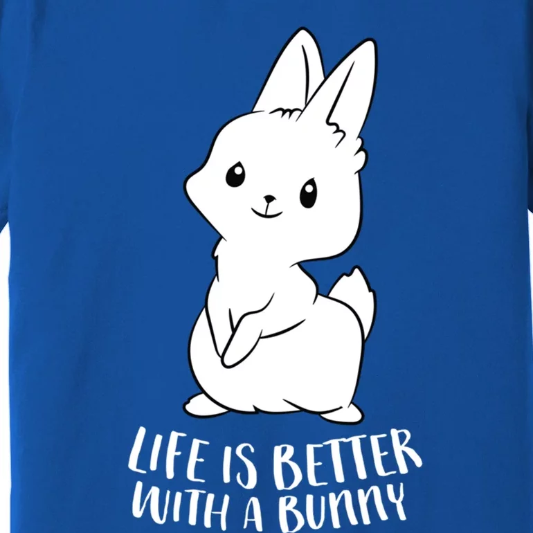 Life Is Better With A Bunny Cute Bunny Rabbit Lover Gift Premium T-Shirt