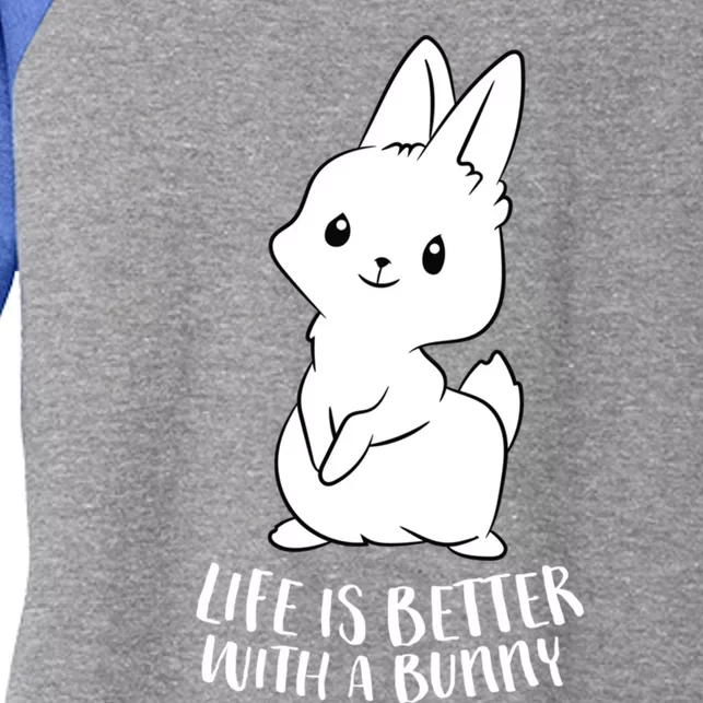 Life Is Better With A Bunny Cute Bunny Rabbit Lover Gift Women's Tri-Blend 3/4-Sleeve Raglan Shirt