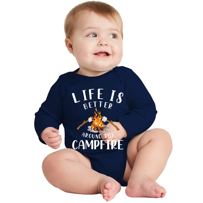 Life Is Better Around The Campfire Camping Accessories Gear Cute Gift Baby Long Sleeve Bodysuit