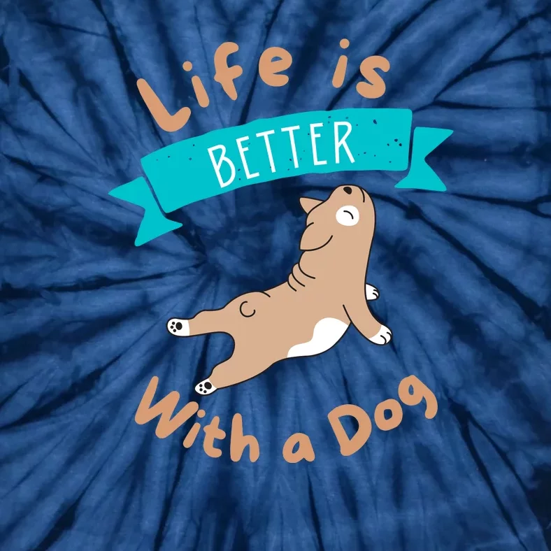 Life Is Better With A Dog Dog Lover Tie-Dye T-Shirt