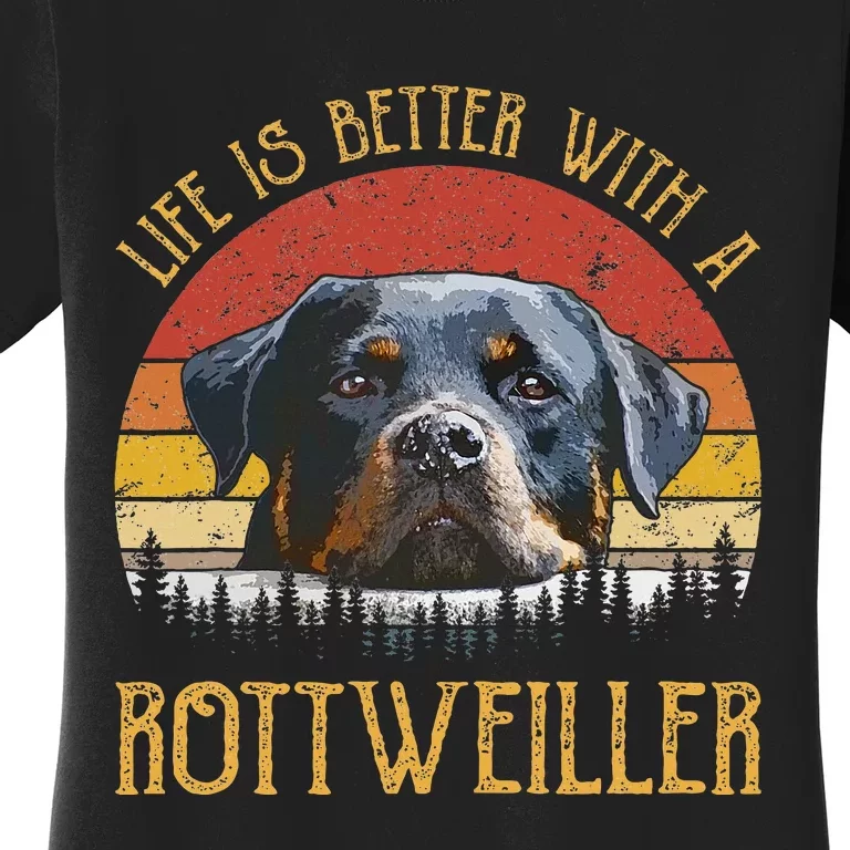 Life Is Better With A Rottweiler Dog Lover Gift Women's T-Shirt