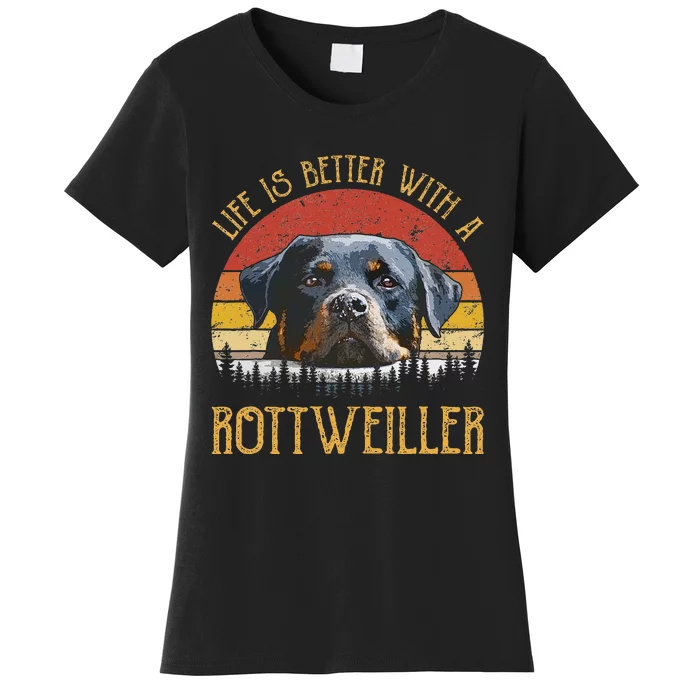 Life Is Better With A Rottweiler Dog Lover Gift Women's T-Shirt