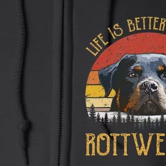 Life Is Better With A Rottweiler Dog Lover Gift Full Zip Hoodie