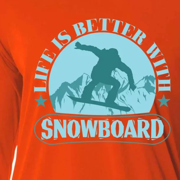 Life Is Better With Snowboard Cute Gift Cooling Performance Long Sleeve Crew