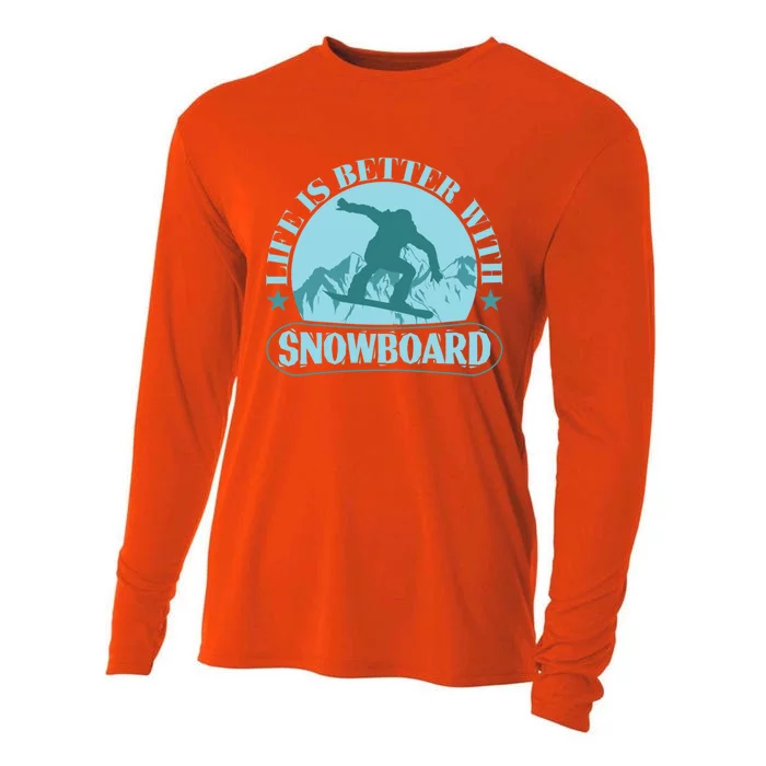 Life Is Better With Snowboard Cute Gift Cooling Performance Long Sleeve Crew