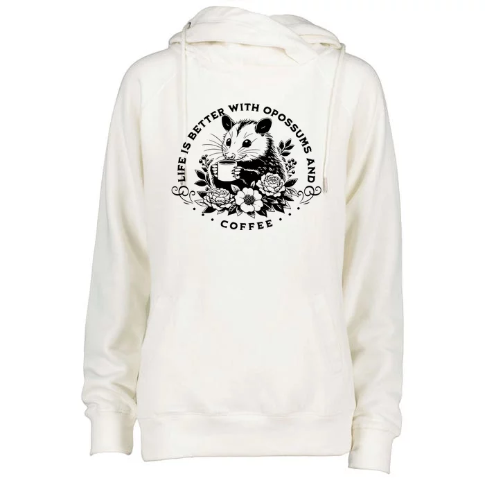 Life Is Better With Opossum And Coffee Womens Funnel Neck Pullover Hood