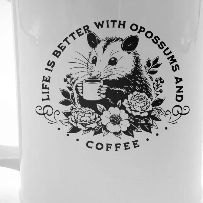 Life Is Better With Opossum And Coffee Front & Back Beer Stein