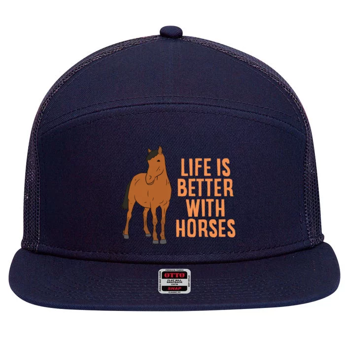 Life Is Better With Horses Funny Horseback Riding Cute Gift 7 Panel Mesh Trucker Snapback Hat