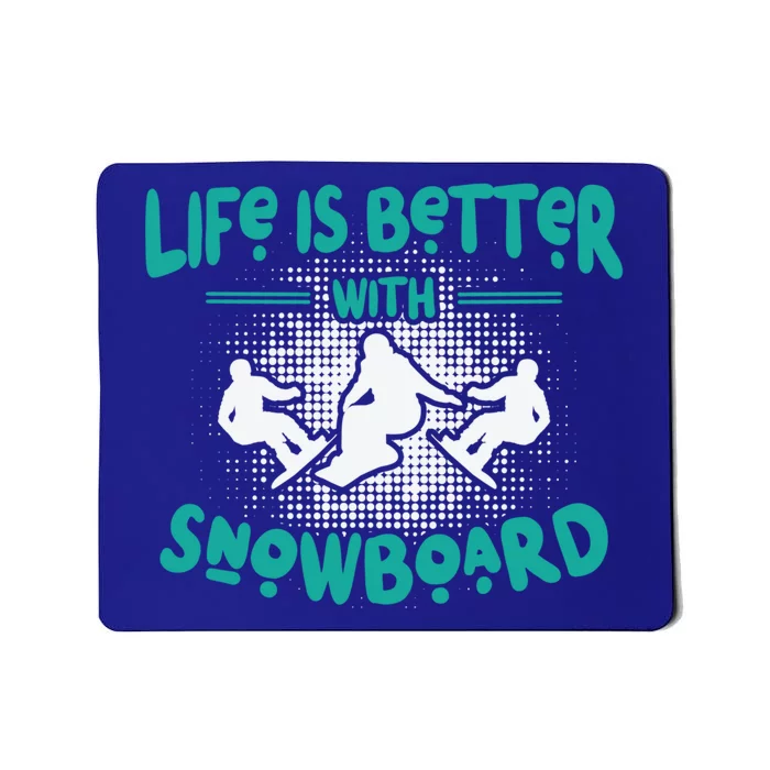 Life Is Better With Snowboard Snowboarding Retro Vintage Gift Mousepad