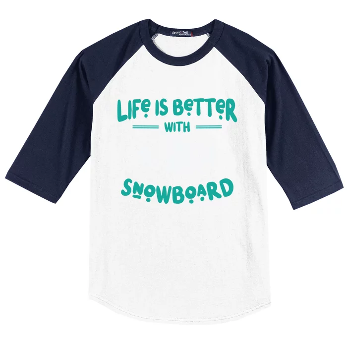 Life Is Better With Snowboard Snowboarding Retro Vintage Gift Baseball Sleeve Shirt