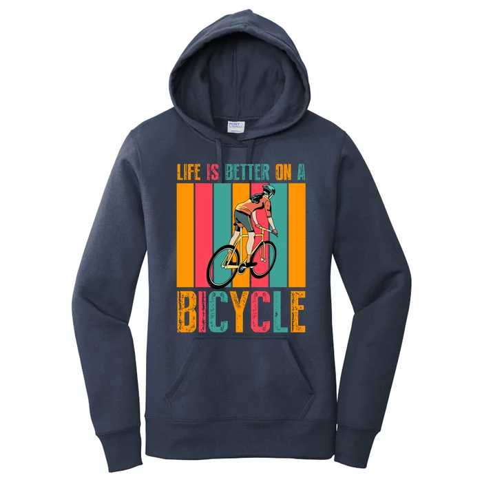 Life Is Better On A Bicycle Retro Biker Gift Biker Girl Cyclist Women's Pullover Hoodie