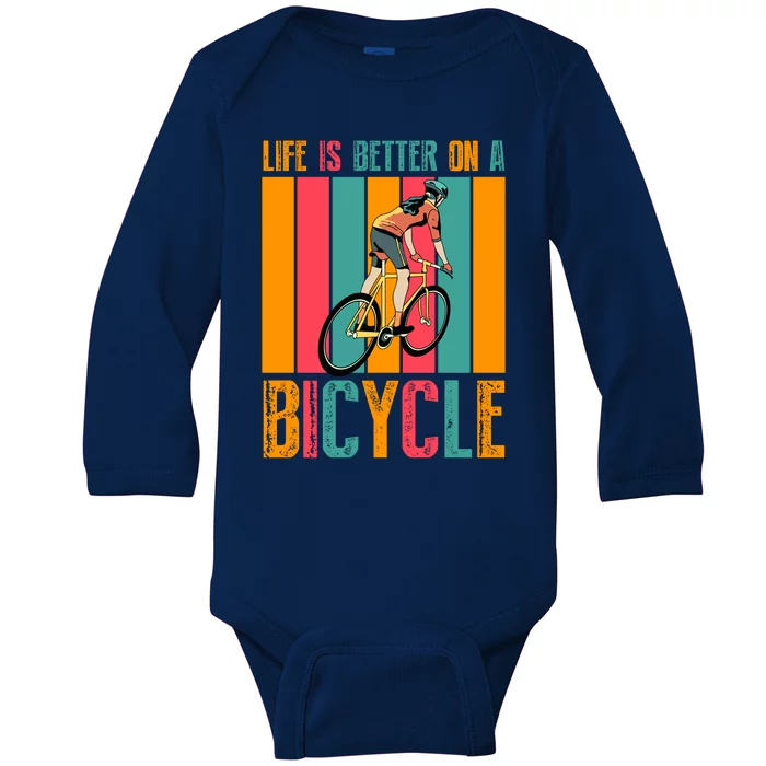 Life Is Better On A Bicycle Retro Biker Gift Biker Girl Cyclist Baby Long Sleeve Bodysuit