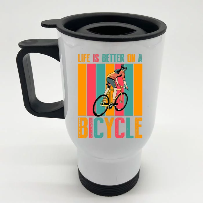 Life Is Better On A Bicycle Retro Biker Gift Biker Girl Cyclist Front & Back Stainless Steel Travel Mug