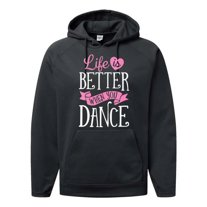 Life Is Better When You Dance Dancer Dancing Gift Performance Fleece Hoodie