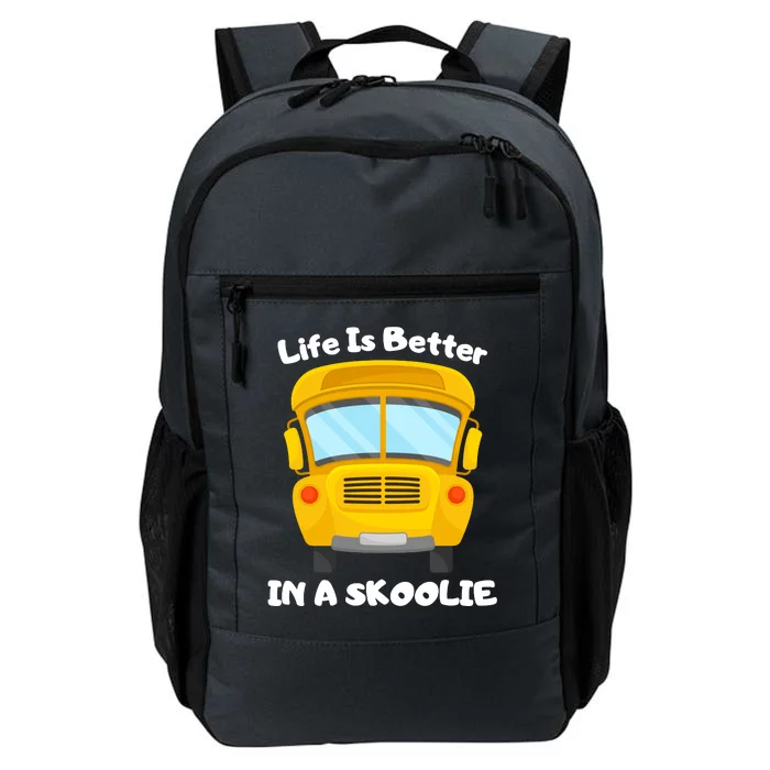 Life Is Better In A Skoolie Funny Skoolie Daily Commute Backpack