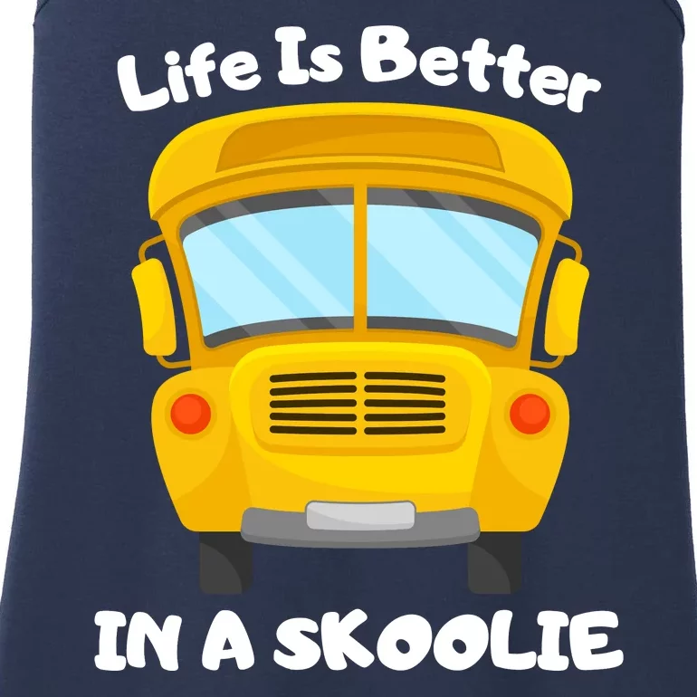 Life Is Better In A Skoolie Funny Skoolie Ladies Essential Tank