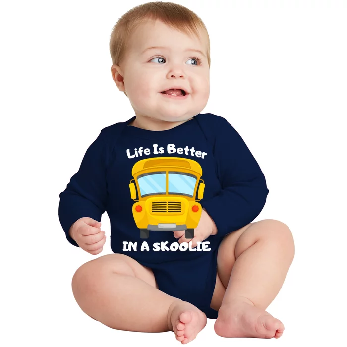 Life Is Better In A Skoolie Funny Skoolie Baby Long Sleeve Bodysuit