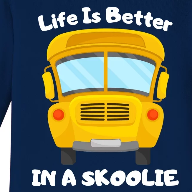 Life Is Better In A Skoolie Funny Skoolie Baby Long Sleeve Bodysuit