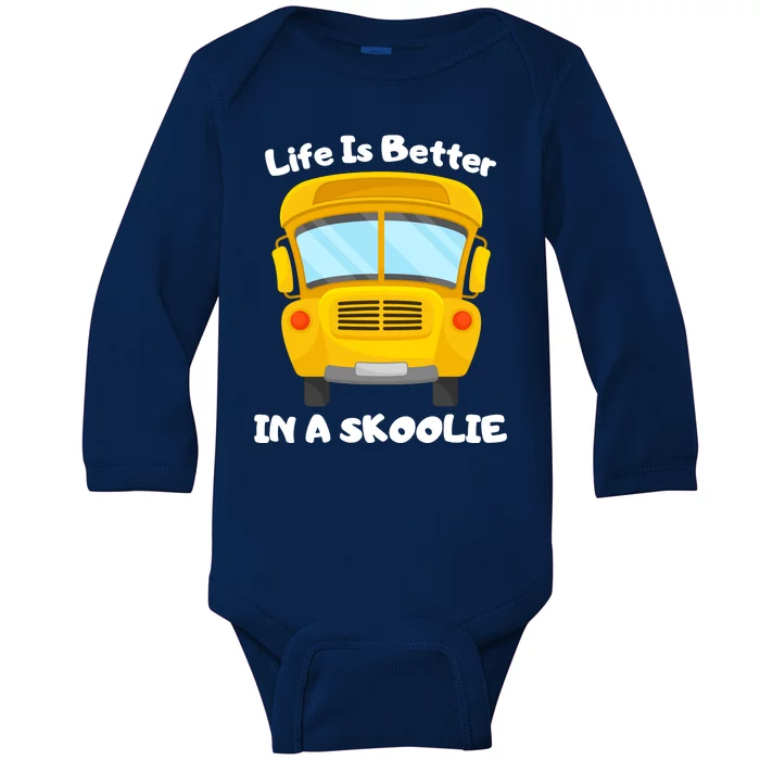 Life Is Better In A Skoolie Funny Skoolie Baby Long Sleeve Bodysuit