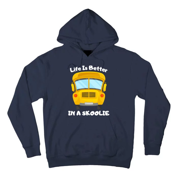 Life Is Better In A Skoolie Funny Skoolie Tall Hoodie