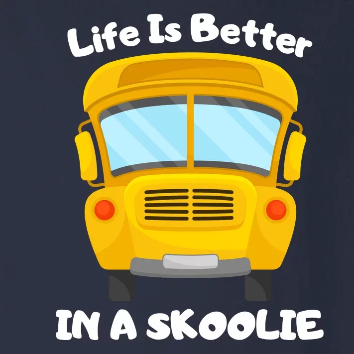 Life Is Better In A Skoolie Funny Skoolie Toddler Long Sleeve Shirt