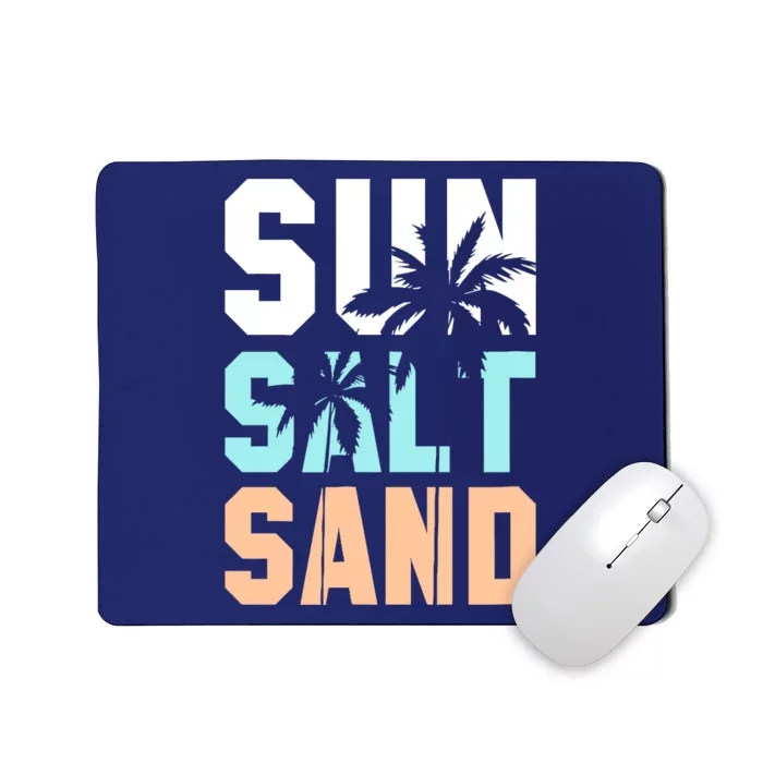 Life Is Better At The Beach Vacation Sun Salt Sand Mousepad