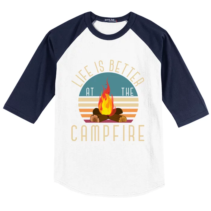 Life Is Better At The Campfire Funny Camper Retro Camping Gift Baseball Sleeve Shirt