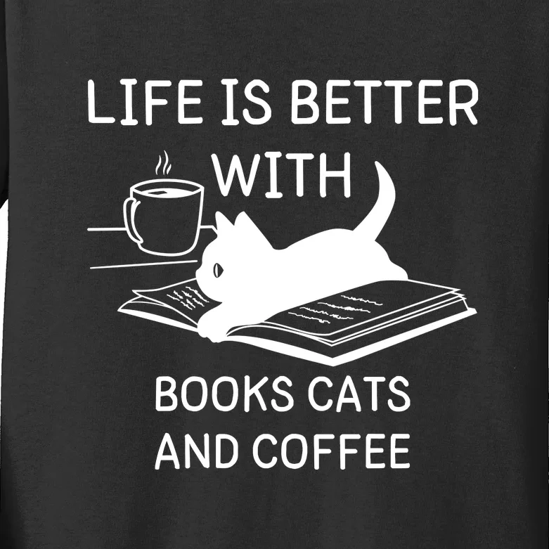 Life Is Better With Books Cats And Coffee Kids Long Sleeve Shirt