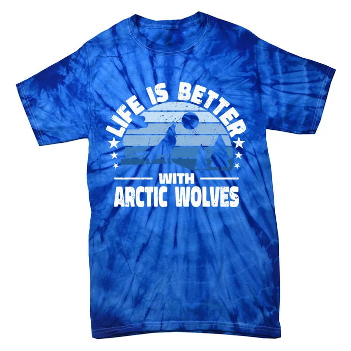 Life Is Better With Arctic Wolves Vintage Arctic Wolf Gift Tie-Dye T-Shirt