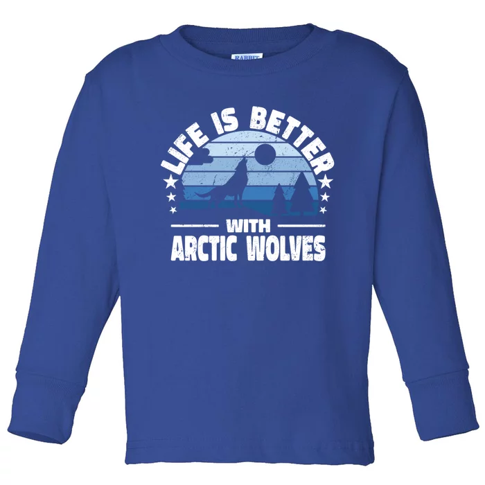 Life Is Better With Arctic Wolves Vintage Arctic Wolf Gift Toddler Long Sleeve Shirt