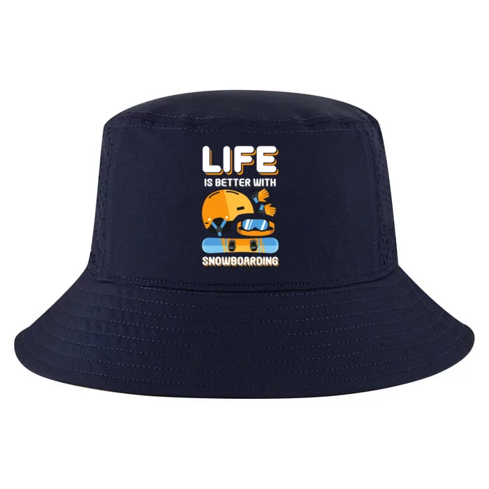 Life Is Better With Snowboarding Gift Funny Snowboarding Gift Cool Comfort Performance Bucket Hat