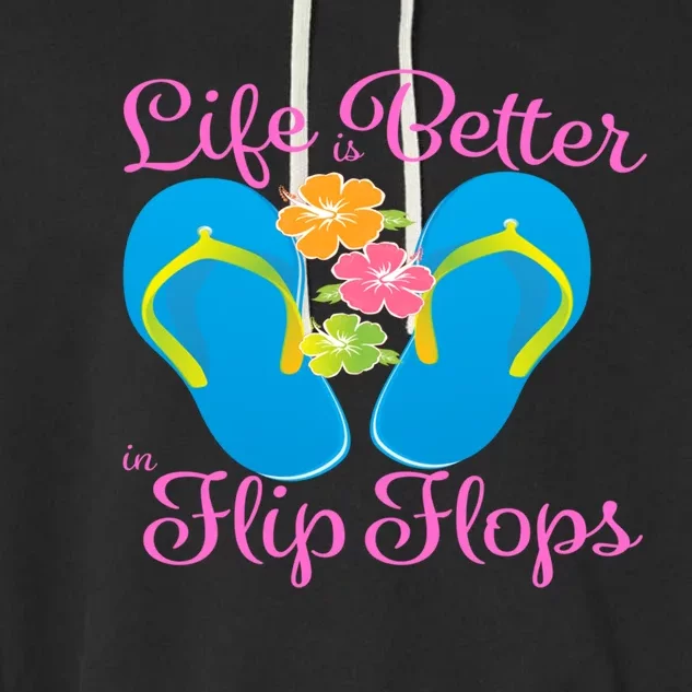 Life Is Better In Flip Flops For Beach Adults Tee Gift Garment-Dyed Fleece Hoodie