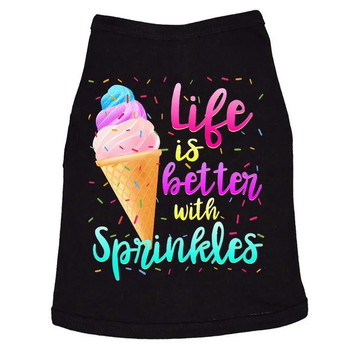 Life Is Better With Sprinkles Cute Sweet Ice Cream Summer Doggie Tank