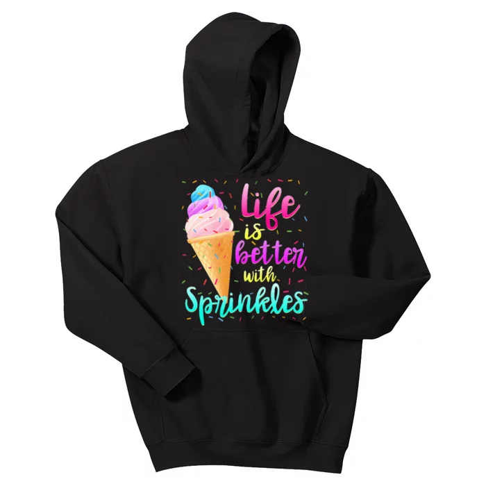 Life Is Better With Sprinkles Cute Sweet Ice Cream Summer Kids Hoodie