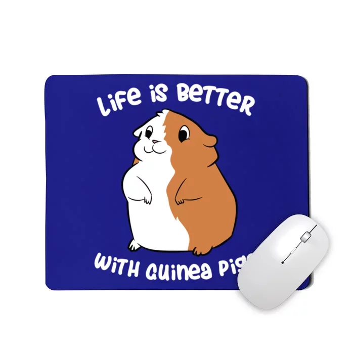 Life Is Better With A Guinea Pig Love Guinea Pigs Funny Gift Mousepad