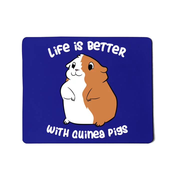 Life Is Better With A Guinea Pig Love Guinea Pigs Funny Gift Mousepad