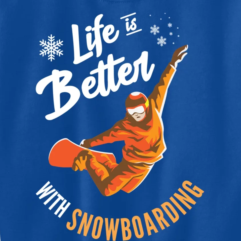 Life Is Better With Snowboarding I Halfpipe I Snowboard Gift Kids Sweatshirt