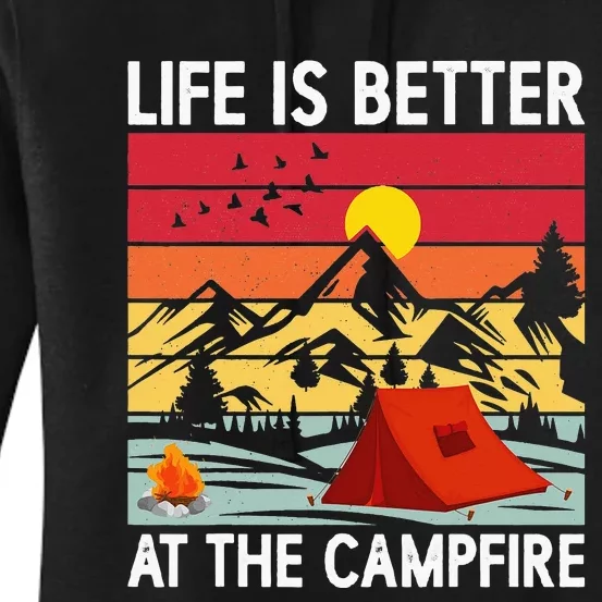 Life is Better at The Campfire Funny Hiking & Camping Women's Pullover Hoodie