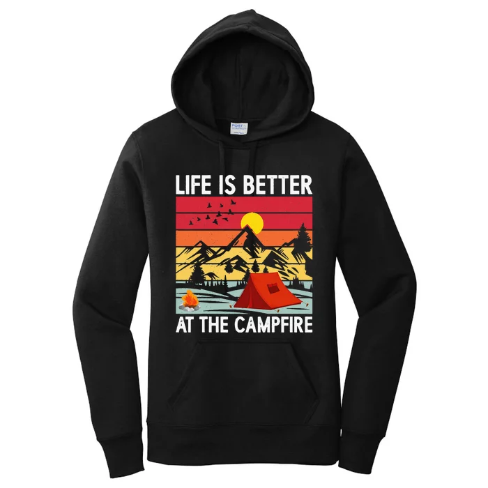 Life is Better at The Campfire Funny Hiking & Camping Women's Pullover Hoodie