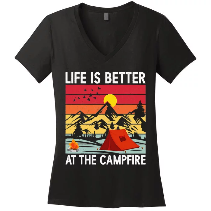 Life is Better at The Campfire Funny Hiking & Camping Women's V-Neck T-Shirt