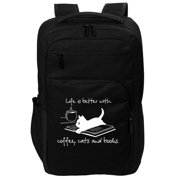 Life Is Better With Books Cats And Coffee Gift Impact Tech Backpack