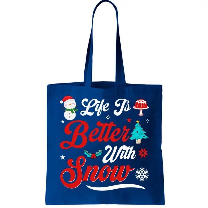 Life Is Better With Snow Christmas Holidays Gift Tote Bag