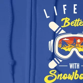 Life Is Better With Snowboards Snowboard Snowboarding Gift Full Zip Hoodie