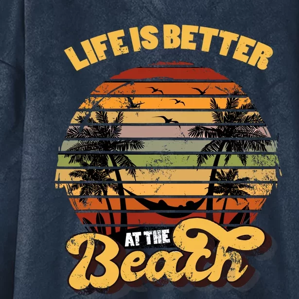 Life Is Better At The Beach Vacation Hooded Wearable Blanket